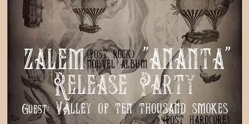 RELEASE PARTY (post-rock \/ post-hardcore) : ZALEM + Valley of ten thousand smokes