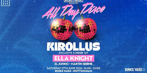 KIROLLUS 5HR SET | All Day Disco at Binks Yard