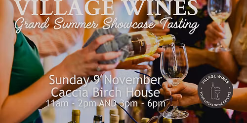 Village Wines Grand Summer Showcase Tasting