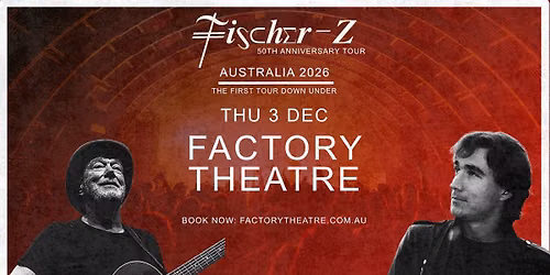 Fischer-Z | Factory Theatre | Sydney, Australia