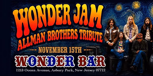 Wonder Jam Allmans Brothers Tribute \u266b Nov 15th \u266b Wonder Bar Asbury Park