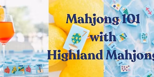 Mahjong 101 with Highland Majong