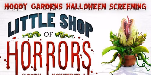 Little Shop of Horrors Halloween Screening at Moody Gardens