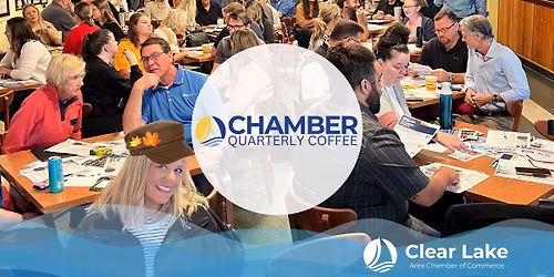 Clear Lake Chamber Quarterly Coffee