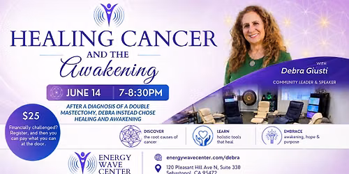Healing Cancer and the Awakening - with Debra Giusti