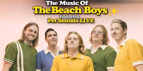 The Music of the Beach Boys Featuring Pet Sounds LIVE!