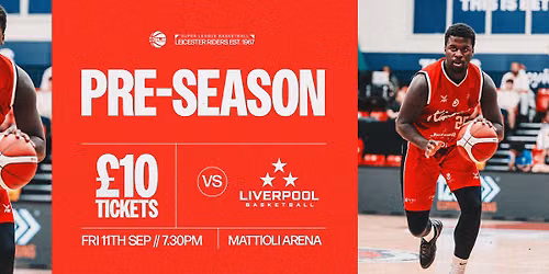 Pre-Season: Leicester Riders vs Liverpool Basketball