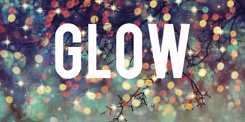 GLOW