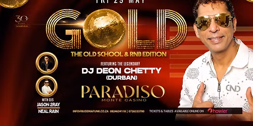 GOLD ft DJ DEON CHETTY (DBN) | Paradiso Monte | Fri 29 May