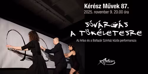 K\u00e9r\u00e9sz M\u0171vek 87 \/ S\u00f3v\u00e1rg\u00e1s a t\u00f6k\u00e9letesre