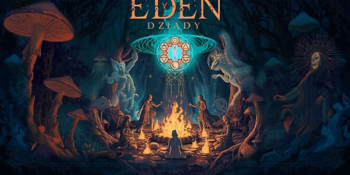 EDEN #5 Dziady