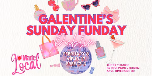 VIP-Dublin Galentine's Party SUNDAY FUNDAY