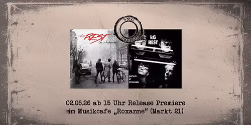 Release Premiere: KG Rest - Panem et Cirsensis und Der Rest - Die Unbekannten LP 