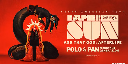 Empire of the Sun - Ask That God: Afterlife with Polo & Pan and Midnight Generation