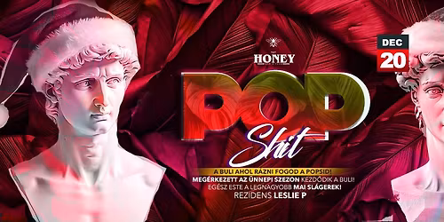 P O P \u2718 S H I T \u2718 Szombaton r\u00e1zni fogod a popsid \u2718 Eg\u00e9sz este TOP SL\u00c1GEREK \u2718 A bel\u00e9p\u00e9s D\u00cdJTALAN!