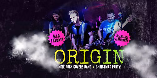 ORIGIN - Xmas Party! Free Entry @ The Loft, Matlock