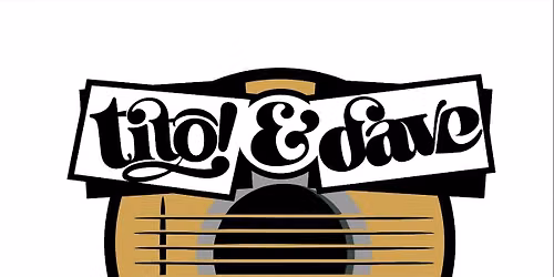 Live Music with Tito & Dave
