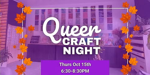Queer Craft Night: Fall Art Activities