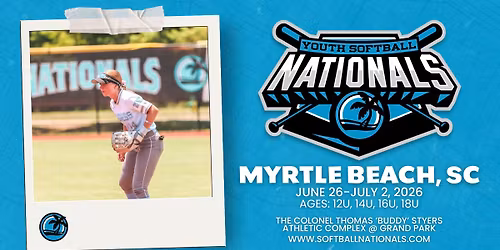 Youth Softball Nationals - Myrtle Beach - June 26-July 2, 2026