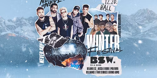 IV. WINTER FESTIVAL x BSW \u00e9s a GANG powered by NEVER SAY NEVER | HALL | 12.20.