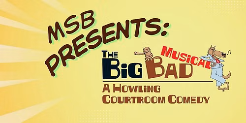 MSB Musical Summer Theatre Presents: The Big Bad Musical