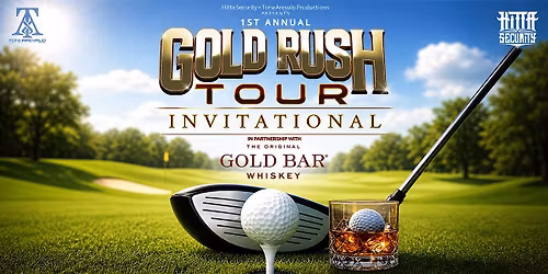 1st Annual Gold Rush Tour Invitational