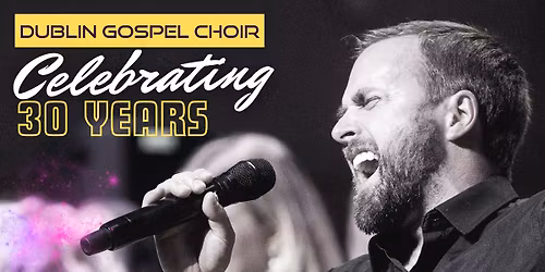 Celebrating 30 Years of Dublin Gospel Choir @ St Canice's Cathedral 