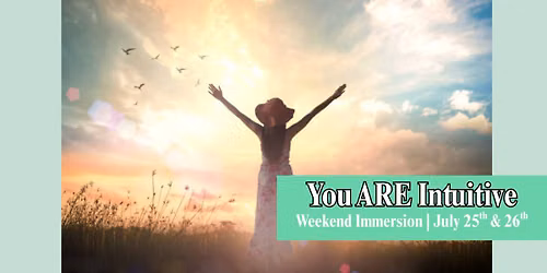 You ARE Intuitive Weekend Immersion with Heather L.