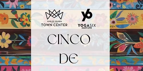 Cinco De Mayo Yoga at KOP Town Center