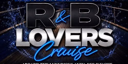 R&B LOVERS CRUISE