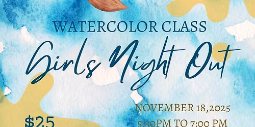 \ud83c\udfa8 Girls' Night Out Adult Watercolor Class