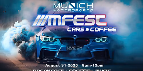 MFEST & Munich Motorsports Cars & Coffee