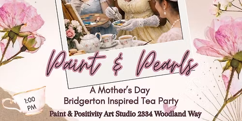 Paint & Pearls: Mother's Day Tea Party
