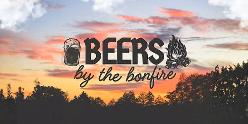 Beers by the Bonfire