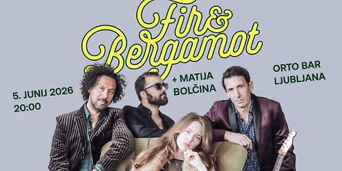 Fir & Bergamot + Matija Bol\u010dina Live @ Orto Bar