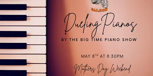 Dueling Piano Show for Mothers Day Weekend \ud83c\udf38\ud83c\udf39