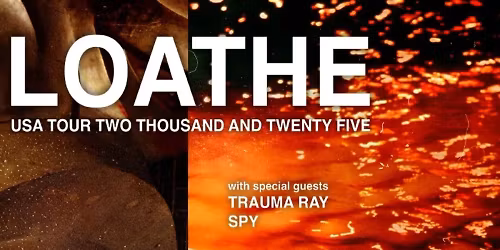 Loathe with Trauma Ray