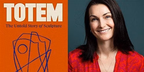 Totem: The Untold Story of Sculpture by Jo Baring