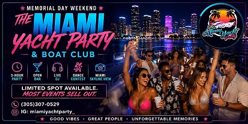 MEMORIAL DAY  2026 - MIAMI PARTY CRUISE  EXPERIENCE