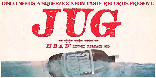 DNAS & NEON TASTE RECORDS PRESENT JUG \/ NEUROOT \/ NEGATIVE CHARGE \/ NUCLEAR MAN