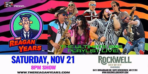The REAGAN YEARS Live in Concert!! @ Rockwell Brewery 11.21.2026 8PM