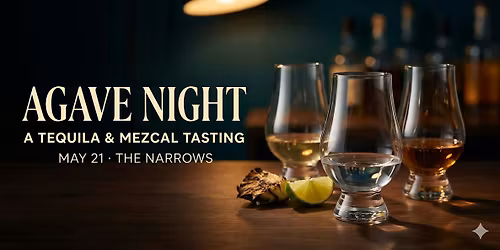 C\u00f3digo 1530 & Del Maguey: A Tequila & Mezcal Tasting at The Narrows