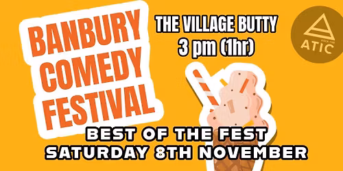 BANBURY COMEDY FESTIVAL - BEST OF THE FEST - VILLAGE BUTTY