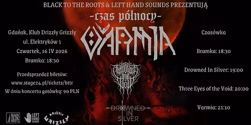 czas p\u00f3\u0142nocy - VARMIA + Three Eyes of the Void, Drowned In Silver, Gda\u0144sk, 16 IV 2026,DrizzlyGrizzly