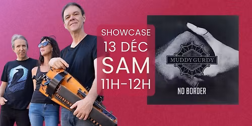 Showcase - Muddy Gurdy - No border