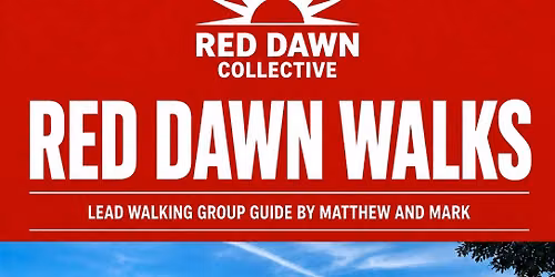 Red Dawn Walks