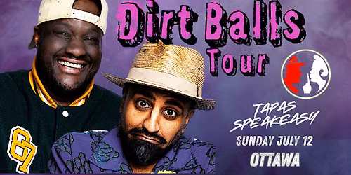 The Dirt Balls Tour \u2014 Live at Speakeasy Ottawa
