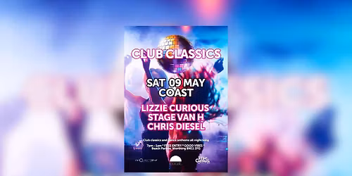 Club Classics - w\/ Lizzie Curious, Stage Van H & Chris Diesel