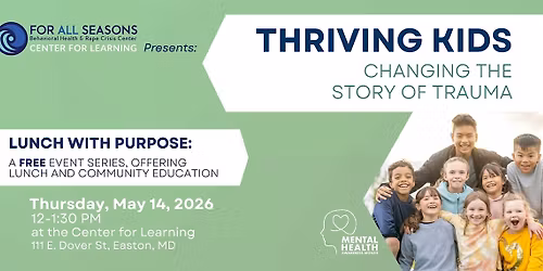 Lunch With Purpose: Thriving Kids - Changing the Story of Trauma