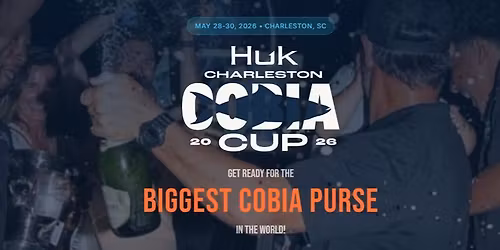 2nd Annual Huk Charleston Cobia Cup